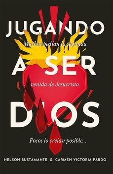 jugando a ser dios-nelson bustamante-carmen victoria pardo-9788412591880