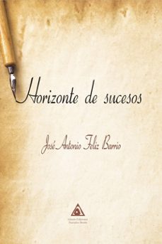 horizonte de sucesos-jose antonio feliz barrio-9788412653380