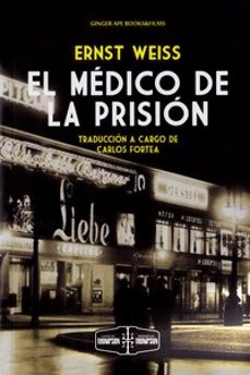 el medico de la prision-ernst weiss-9788412725780