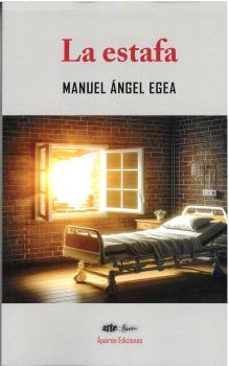 la estafa-manuel angel egea martinez-9788412856880