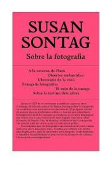 sobre la fotografia (ed. catalan)-susan sontag-9788412876680