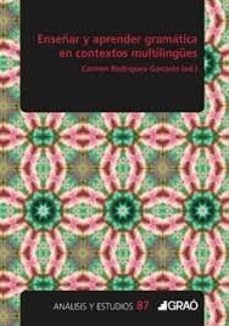 enseñar y aprender gramatica en contextos multilingues-carmen rodriguez gonzalo-9788412936780