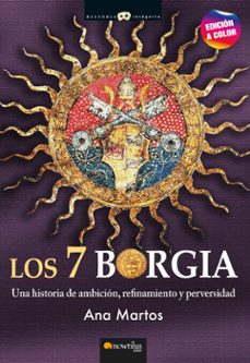 los 7 borgia. nueva edicion a color. una historia de ambicion, refinamiento y perversidad-9788413053080