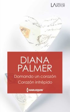 domando un corazón - corazón intrépido-diana palmer-9788413079080