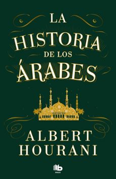 la historia de los arabes-albert hourani-9788413147680