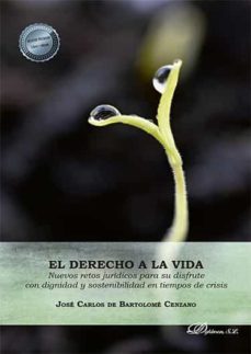 el derecho a la vida-jose carlos de bartolome cenzano-9788413249780