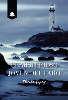 el misterioso joven del faro (ebook)-sheila lopez-9788413388380