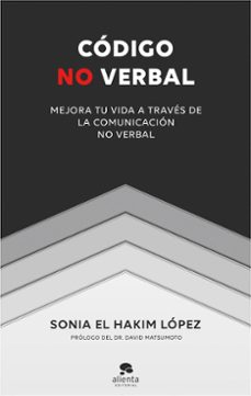 codigo no verbal: mejora tu vida a traves de la comunicacion no verbal-9788413440880