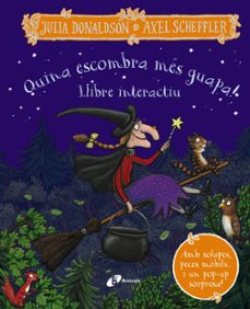 quina escombra mes guapa! llibre interactiu-julia donaldson-9788413492780