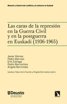 las caras de la represion en la guerra civil y en la postguerra en euskadi (1936-1965) (ebook)-9788413529080