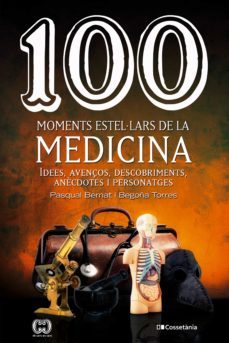 100 moments estel·lars de la medicina (ebook)-begoña torres-pasqual bernat-9788413561080