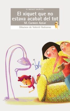 el xiquet que no estava acabat del tot-m. carmen aznar-9788413581880