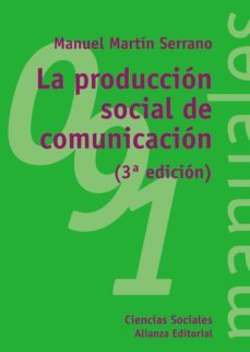 la produccion social de la comunicacion (ebook)-manuel martin serrano-9788413621180
