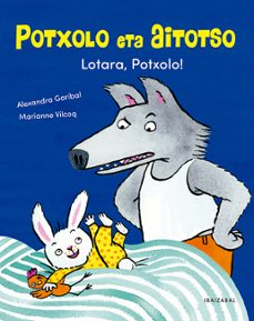 potxolo eta aitotxo - lotara, potxolo-alexandra garibal-9788413703480