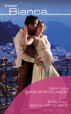 pasion en rio de janeiro - solo quiero tu amor (ebook)-jennie lucas-emma darcy-9788413753980