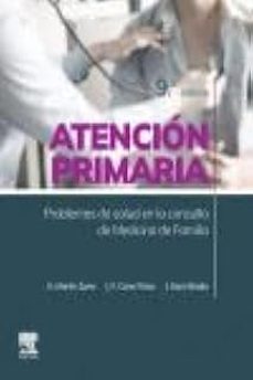 atención primaria. problemas de salud en la consulta de medicina de familia (9ª ed.)-amando martin zurro-9788413821580