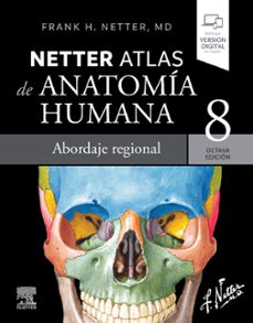netter. atlas de anatomía humana. abordaje regional (8ª ed.)-frank h. netter-9788413823980