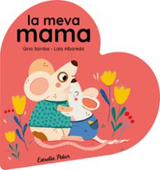 la meva mama. llibre de cartró en forma de cor-gina samba-9788413899480