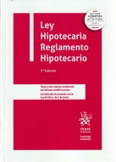 la ley hipotecaria reglamento hipotecario - 7ed.-9788413978680