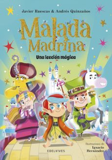 malada madrina 5: una lección mágica-javier ruescas-andres quinzaños-9788414065280