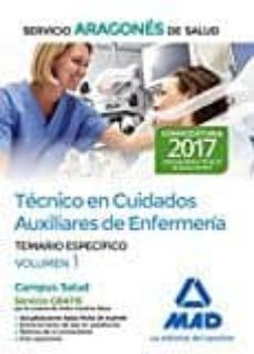 tecnico en cuidados auxiliares de enfermeria del servicio aragones de salud. temario especifico volumen 1-9788414205280