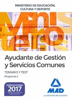 ayudante de gestion y servicios comunes del ministerio de educacion, cultura y deporte: temario y test programa 2-vicente carlos moran alario-9788414208380