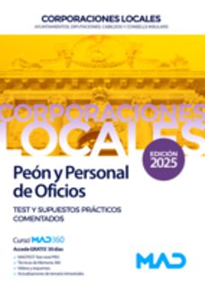 peon y personal de oficios de ayuntamientos, diputaciones y otras corporaciones locales. test y supuestos practicos comentados-9788414295380