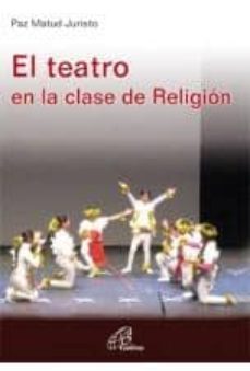 el teatro en la clase de religion-paz matud juristo-9788415022480