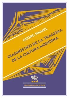 diagnostico de la tragedia de la cultura moderna-9788415177180