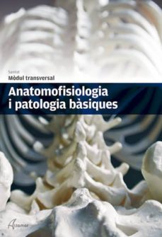 anatomofisiologia i patologia basiques-9788415309680