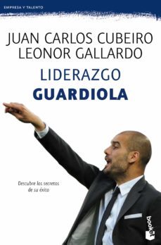 liderazgo guardiola-juan carlos cubeiro-leonor gallardo-9788415320180