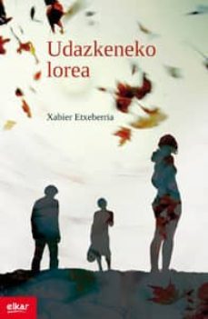 udazkeneko lorea-xabier etxeberria-9788415337980