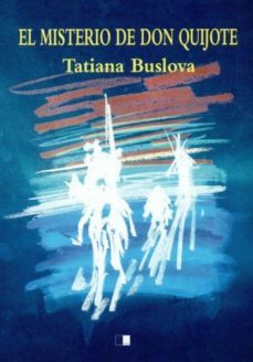 el misterio de don quijote-tatiana buslova-9788415359180