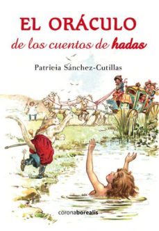 el oraculo de los cuentos de hadas-patricia sanchez cutillas-9788415465980