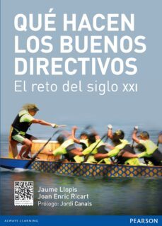 que hacen los buenos directivos: el reto del siglo xxi-joan enric ricart-joan enric ricart-9788415552680