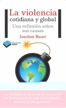 la violencia cotidiana y global-joachim bauer-9788415750680