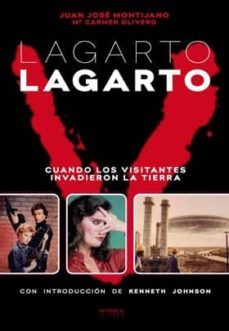 lagarto, lagarto: cuando los visitantes invadieron la tierra-juan jose montijano ruiz-9788415839880