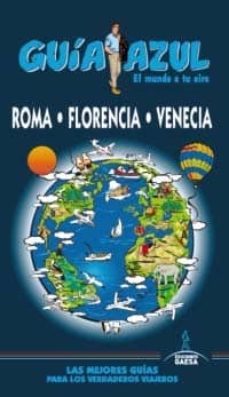 roma, florencia y venecia 2013 (guia azul)-9788415847380