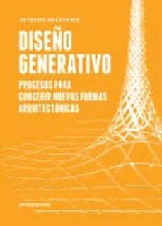 diseño generativo: procesos para concebir nuevas formas arquitectonicas-9788415967880