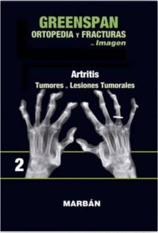 greenspan: ortopedia y fracturas tomo ii: premium: artritis: tumores, lesiones tumorales-9788416042180