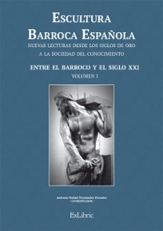 (i.b.d.) escultura barroca española. entre el barroco y el siglo xxi-antonio rafael fernandez paradas-9788416110780