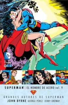 grandes autores de superman: john byrne - superman: el hombre de acero vol. 9-9788416255580