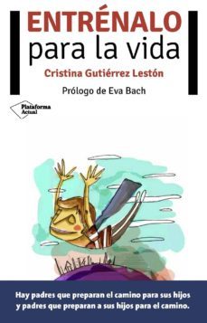 entrnalo para la vida (ebook)-cristina gutierrez leston-9788416256280