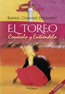 el toreo. conocelo y entiendelo-rafael comino-9788416439980