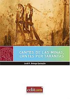 cantes de las minas, cantes por tarantas-jose f. ortega castejon-9788416551880