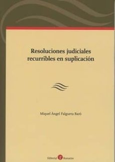 resoluciones judiciales recurribles en su aplicacion-miquel angel falguera baro-9788416608980