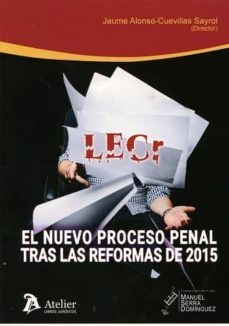 el nuevo proceso penal tras las reformas de 2015-9788416652280