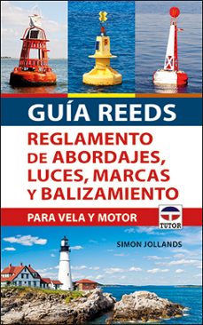 guia reeds reglamento de abordajes, luces, marcas y balizamiento para vela y motor-simon jollands-9788416676880