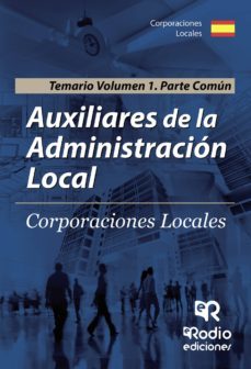 auxiliares de la administracion local. parte comun. volumen 1. (2ª ed.)-tomas robledo de dios-9788416745180