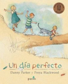 un dia perfecto-danny parker-f. blackwood-9788416820580